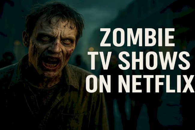 Zombie tv shows on netflix