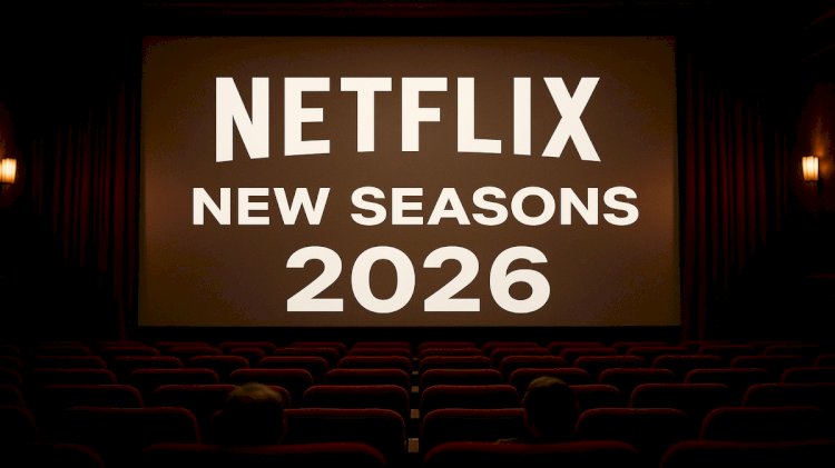 Netflix New Seasons 2026