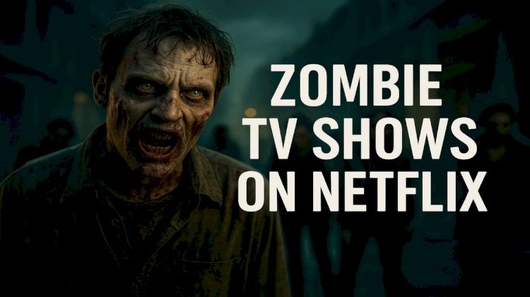 Zombie tv shows on netflix