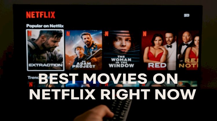 Best movies on netflix right now